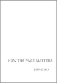 How the Page Matters : Studies in Book and Print Culture - Bonnie Mak