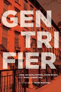 Gentrifier : UTP Insights - John Joe Schlichtman