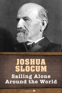 Sailing Alone Around The World - Joshua Slocum