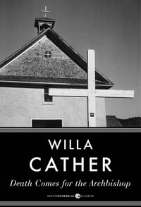 Death Comes For The Archbishop - Willa Cather