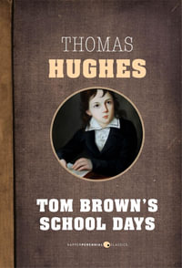 Tom Brown's School Days - Thomas Hughes