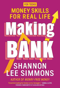 Making Bank : Money Skills for Real Life - Shannon Lee Simmons