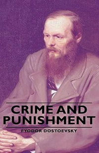 Crime and Punishment - Fyodor Dostoevsky