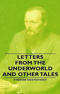 Notes from the Underground - Fyodor Dostoevsky