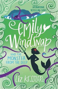 Emily Windsnap and the Monster from the Deep : Book 2 - Liz Kessler