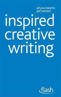 Flash : Inspired Creative Writing : Flash (Hodder Education) - Stephen May