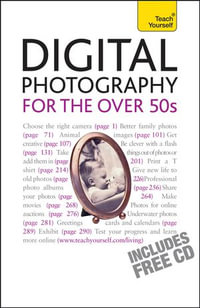 Digital Photography For The Over 50s : Teach Yourself - Peter Cope