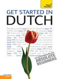 Get Started in Beginner's Dutch : Teach Yourself - Gerdi Quist