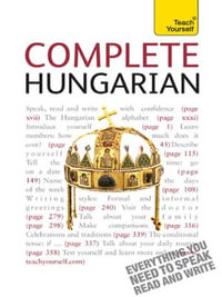 Complete Hungarian Beginner to Intermediate Book and Audio Course : Learn to read, write, speak and understand a new language with Teach Yourself - Zsuzsa Pontifex