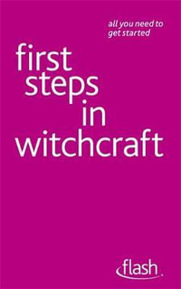 Flash : First Steps in Witchcraft : Flash (Hodder Education) - Teresa Moorey