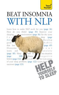 Beat Insomnia with NLP : Neurolinguistic programming techniques to improve your sleep - Adrian Tannock