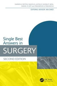 Single Best Answers in Surgery : Medical Finals Revision - Darren K Patten