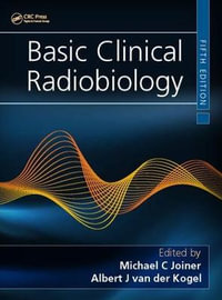 Basic Clinical Radiobiology - Michael C. Joiner