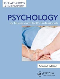 Psychology for Nurses and Health Professionals - Richard Gross