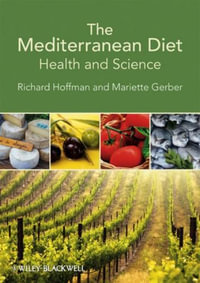 The Mediterranean Diet : Health and Science - Richard Hoffman