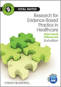 Research for Evidence-Based Practice in Healthcare : Vital Notes for Nurses - Robert Newell