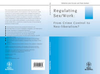 Regulating Sex / Work : From Crime Control to Neo-liberalism? - Jane Scoular