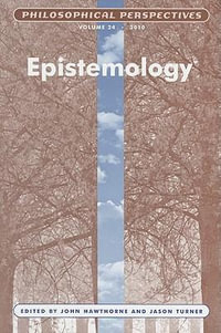 Epistemology : Philosophical Perspectives Annual Volume - John Hawthorne