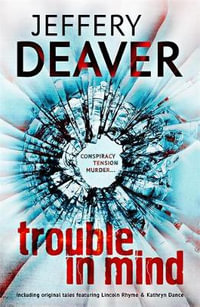 Trouble in Mind - Jeffery Deaver