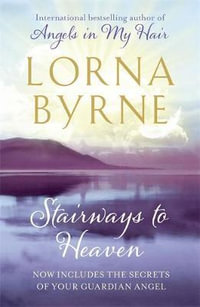 Stairways to Heaven - Lorna Byrne