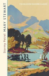 Stormy Petrel : The gripping classic of love and adventure in the Scottish Hebrides from the Queen of the Romantic Mystery - Mary Stewart