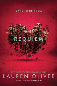 Requiem : Delirium Trilogy : Book 3 - Lauren Oliver