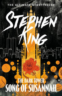 The Song of Susannah : Dark Tower: Book 6 - Stephen King