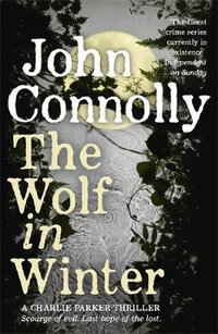 The Wolf in Winter : Charlie Parker: Book 12 - John Connolly