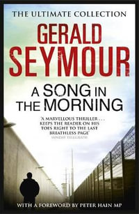 A Song in the Morning - Gerald Seymour