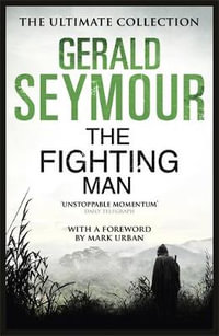 The Fighting Man - Gerald Seymour