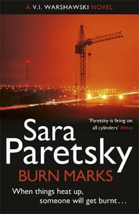 Burn Marks : V. I. Warshawski: Book 6 - Sara Paretsky