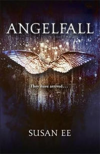 Angelfall : Penryn and the End of Days : Book 1 - Susan Ee