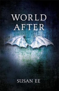 World After : Penryn and the End of Days : Book 2 - Susan Ee