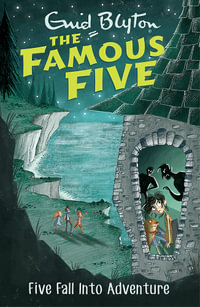 Five Fall Into Adventure : The Famous Five : Book 9 - Enid Blyton