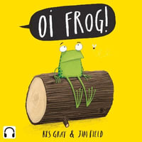 Oi Frog! Audiobook : Oi Frog and Friends : Book 2 - Kes Gray