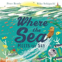 Where the Sea Meets the Sky - Peter Bently