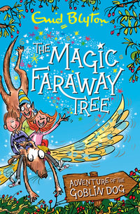 Adventure of the Goblin Dog : The Magic Faraway Tree - Enid Blyton