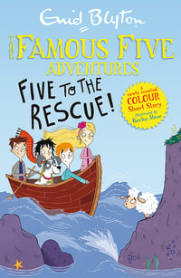 Five to the Rescue! : The Famous Five Colour Short Stories - Enid Blyton