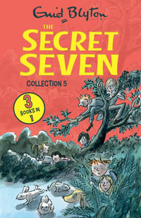 The Secret Seven - Collection 5 : Books 13-15 - Enid Blyton