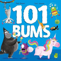 101 Bums : The hilarious bestselling, award-winning rhyming romp - Sam Harper