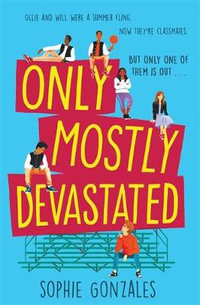 Only Mostly Devastated - Sophie Gonzales