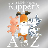 Kipper : Kipper's A to Z - Mick Inkpen