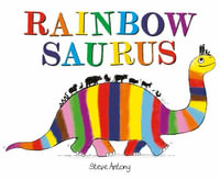 Rainbowsaurus - Steve Antony