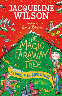 The Magic Faraway Tree : A Christmas Adventure - Jacqueline Wilson