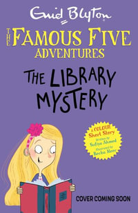 Famous Five Colour Short Stories The Library Mystery: Book 16 : Famous Five: Short Stories - Enid Blyton