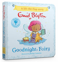 The Magic Faraway Tree: Goodnight, Fairy : A Lift-the-Flap Story - Enid Blyton