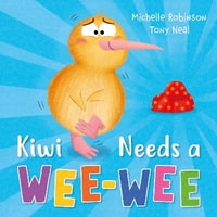 Kiwi Needs a Wee-Wee - Michelle Robinson