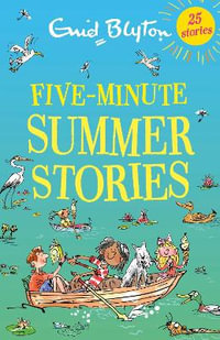 Five-Minute Summer Stories : Bumper Short Story Collections - Enid Blyton