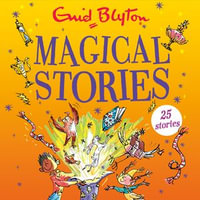 Magical Stories : Bumper Short Story Collections : Book 88 - Enid Blyton