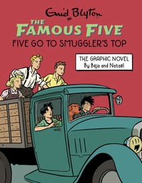 Famous Five Graphic Novel: Five Go to Smuggler's Top: Book 4 : Famous Five Graphic Novel - Enid Blyton